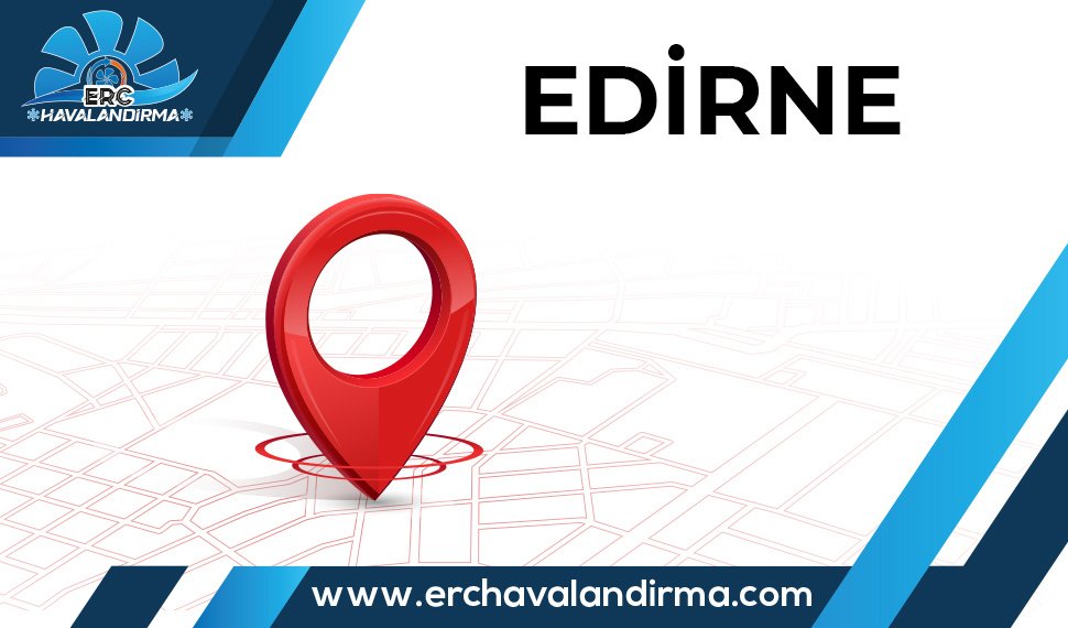 Havalandırma Sistemleri Edirne