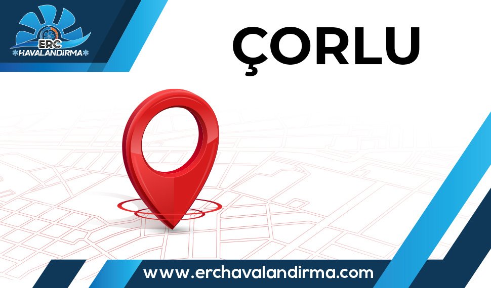 Havalandırma Sistemleri Çorlu